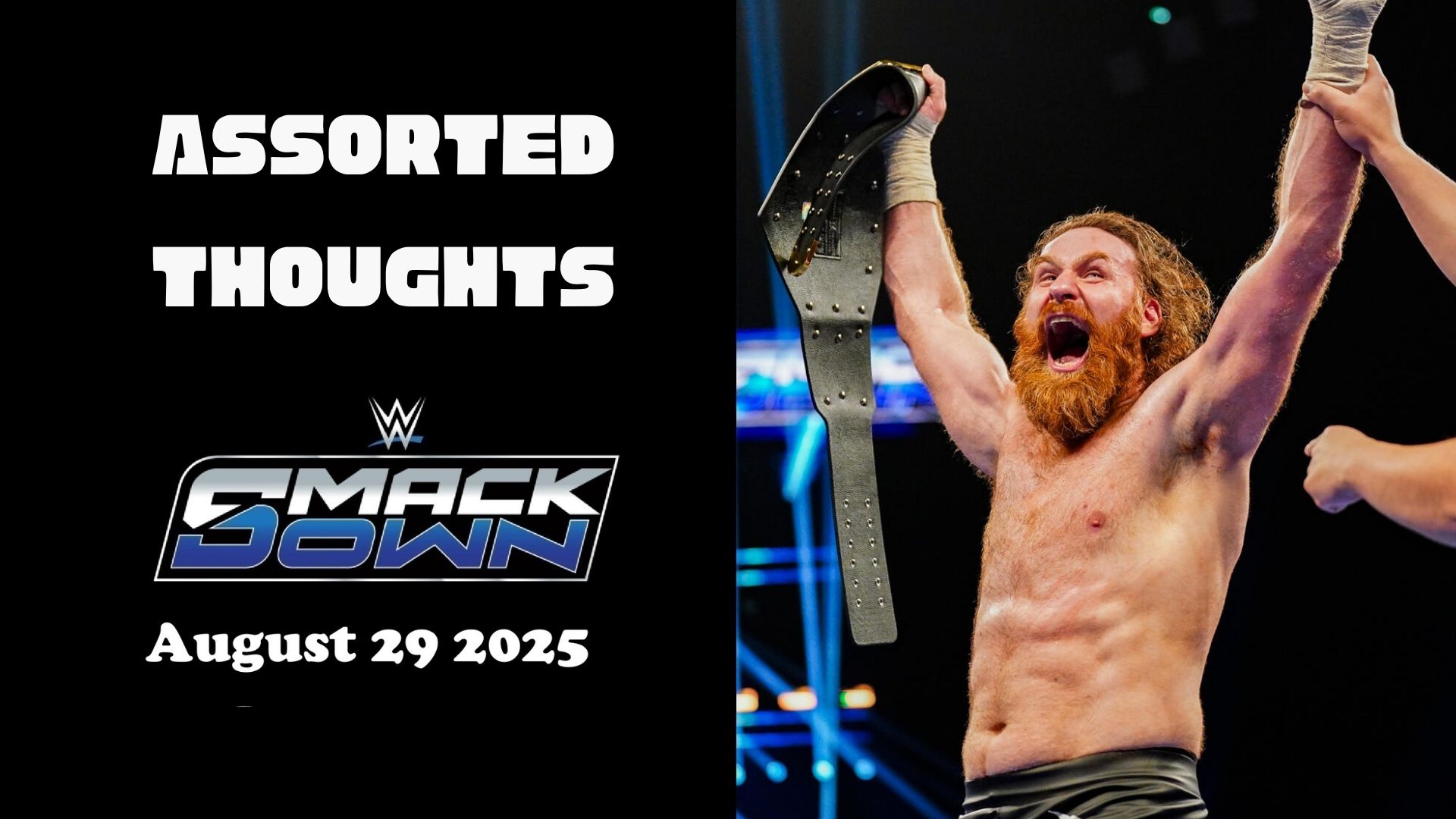 Sami Zayn Winning the US Championship Was Perfect! Plus Assorted Thoughts on Smackdown 08/29/2025
